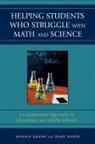 Dennis Adams, Dennis Hamm Adams, Dennis/ Hamm Adams, Mary Hamm - Helping Students Who Struggle With Math and Science