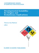 T. A. Markow, T.A. Markow - Developmental Instability: Its Origins and Evolutionary Implications
