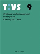 H. J. Teas, H.J. Teas - Physiology and management of mangroves