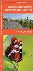 James Kavanagh, James/ Leung Kavanagh, Waterford Press, Raymond Leung - Pacific Northwest Butterflies & Moths