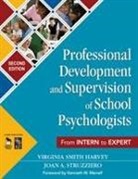 Virginia Smith Harvey, Virginia Smith Struzziero Harvey, Joan A. Struzziero, Joan A. Harvey Struzziero, Virginia Smith Harvey, Joan A. Struzziero - Professional Development and Supervision of School Psychologists