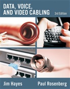 Jim Hayes, Hayes Jim, Paul Rosenberg, Rosenberg Paul - Data, Voice and Video Cabling