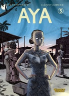 Marguerite Abouet, Clement Oubrerie, Clément Oubrerie - Aya. Bd.3