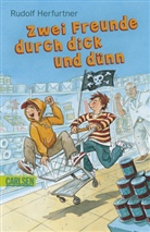 Rudolf Herfurtner - Zwei Freunde durch dick und dünn