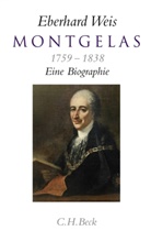 Eberhard Weis - Montgelas 1759-1838
