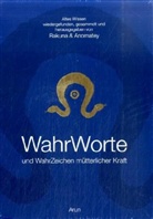 Anomatey, Rakuna, Anomatey, Rakuna - WahrWorte und WahrZeichen m&uuml;tterlicher Kraft, 2 Bde. m. Orakelkarten