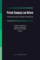 Joseph A McCahery, Joseph A. McCahery, Eri P M Vermeulen, Erik P M Vermeulen, Levinus Timmerman, Erik P M Vermeulen... - Private Company Law Reform
