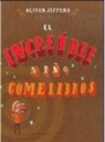 Oliver Jeffers - El increíble niño comelibros