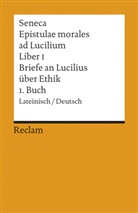 Seneca, der Jüngere Seneca, Lucius A Seneca, Fran Loretto, Franz Loretto - Briefe an Lucilius über Ethik. Epistulae morales ad Lucilium. Tl.1