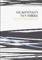 K. Hamsun - De koningin van Sheba (en andere verhalen) / druk 1