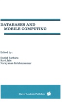 Barbar¿Daniel, Daniel Barbará, Ravi Jain, N. Krishnakumar - Databases and Mobile Computing