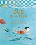 Claire Babin, Joy Sorman, Olivier Tallec - Gus is a Fish