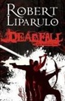 Robert Liparulo - Deadfall