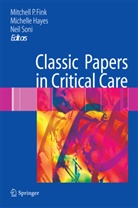 Mitchell P. Fink, Michell Hayes, Michelle Hayes, Neil Soni - Classic Papers in Critical Care
