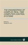 George W. Irwin - The Engineering of Complex Real-Time Computer Control Systems