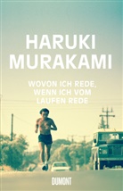 Haruki Murakami - Wovon ich rede, wenn ich vom Laufen rede