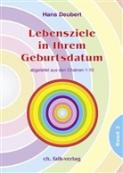 Hans Deubert - Lebensziele in Ihrem Geburtsdatum · Band 2. Bd.2