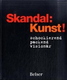 Ute Schüler, Rita Täuber, Rita E. Täuber - Skandal: Kunst!