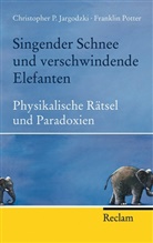 Christopher P. Jargodzki, Franklin Potter - Singender Schnee und verschwindende Elefanten