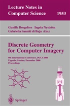 Gunilla Borgefors, Ingela Nyström, Gabriella Sanniti di Baja - Discrete Geometry for Computer Imagery
