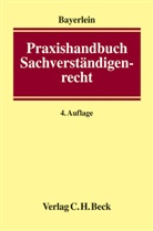 Klau Aurnhammer, Rolf Baer u a, Walte Bayerlein, Walter Bayerlein - Praxishandbuch Sachverständigenrecht