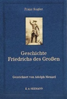 Franz Kugler, Adolph Menzel, Adolph von Menzel - Geschichte Friedrichs des Großen