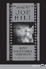 Joe Hill - 20th Century Ghosts