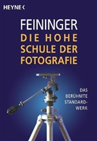 Andreas Feininger - Die hohe Schule der Fotografie