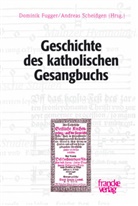 Dominik Fugger, Andreas Scheidgen - Geschichte des katholischen Gesangbuchs