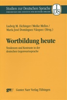 Dominguez V, Maria J. Dominguez Vazquez, Maria José Dominguez Vazquez, Ludwig M. Eichinger, Maria José Dominguez Vazquez, Meik Meliss... - Wortbildung heute