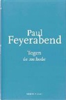 P. Feyerabend, Paul Feyerabend - Tegen de methode
