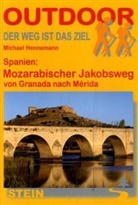 Michael Hennemann, Michael Hennemann - Spanien: Mozarabischer Jakobsweg von Granada nach Mérida