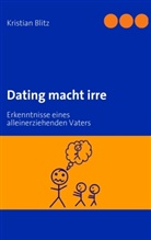 Kristian Blitz - Dating macht irre