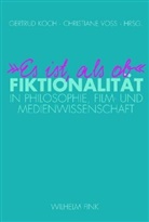 Koch, Koch, Gertru Koch, Gertrud Koch, Voss, Christian Voß... - "Es ist, als ob"