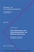 Uwe Eisenbeis - Ziele, Zielsysteme und Zielkonfigurationen von Medienunternehmen