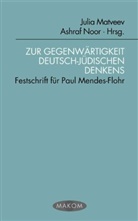Julia Matveev, Ashraf Noor - Zur Gegenwärtigkeit deutsch-jüdischen Denkens