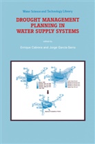 Enrique Cabrera, Jorge García-Serra - Drought Management Planning in Water Supply Systems
