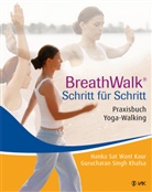 Kau, Hanka Kaur, Hanka S Kaur, Hanka Sat Wan Kaur, Hanka Sat Want Kaur, Khalsa... - BreathWalk® Schritt für Schritt