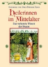 Annerose Sieck, Jörg-Rüdiger Sieck - Heilerinnen im Mittelalter