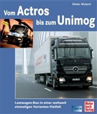 Dieter Mutard - Vom Actros bis zum Unimog