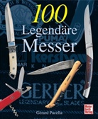 Gerard Pacella, Gérard Pacella - 100 Legendäre Messer