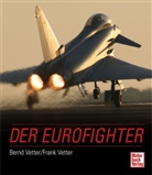 Vette, Vetter, Bern Vetter, Bernd Vetter, Frank Vetter - Der Eurofighter
