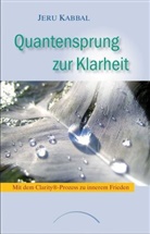 Jeru Kabbal, Victoria Ritchie, Robert Strock - Quantensprung zur Klarheit