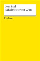 Jean Paul, Jean Paul - Leben des vergnügten Schulmeisterlein Maria Wutz in Auenthal