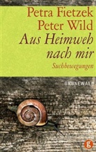 Fietze, Petra Fietzek, Wild, Peter Wild - Aus Heimweh nach mir