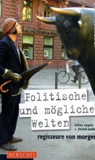 Kilian Engels, C. Bernd Sucher - Politische und mögliche Welten