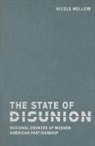 Nicole Mellow, Nicole (Assistant Professor of Political Science Mellow - The State of Disunion