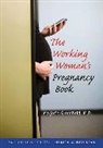 Marjorie Greenfield, Greenfield Marjorie, Linda Y. C. Chao, Beth Halasz - Working Woman''s Pregnancy Book