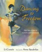 Li Cunxin, Li/ Spudvilas Cunxin, Anne Spudvilas - Dancing to Freedom