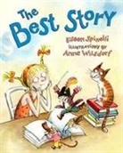 Eileen Spinelli, Eileen/ Wilsdorf Spinelli, Anne Wilsdorf, Anne Wilsdorf - The Best Story